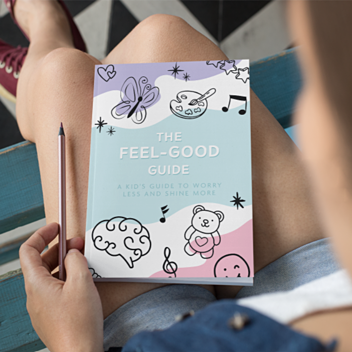 PRE-ORDER The Feel-Good Guide: A Kid's Guide to Worry Less and Shine More